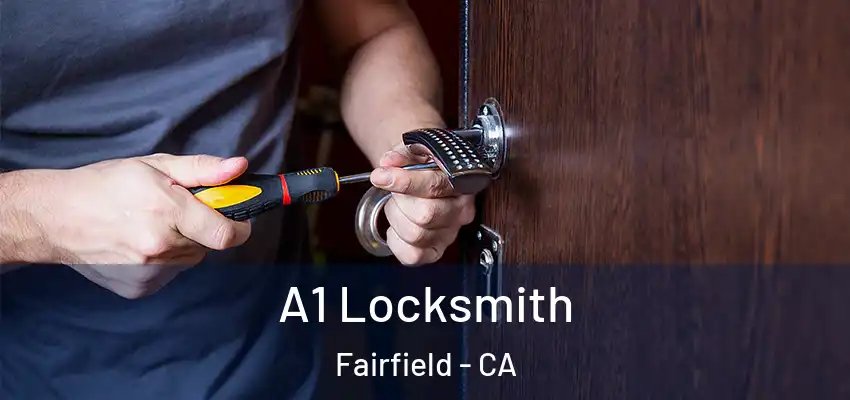  A1 Locksmith Fairfield - CA